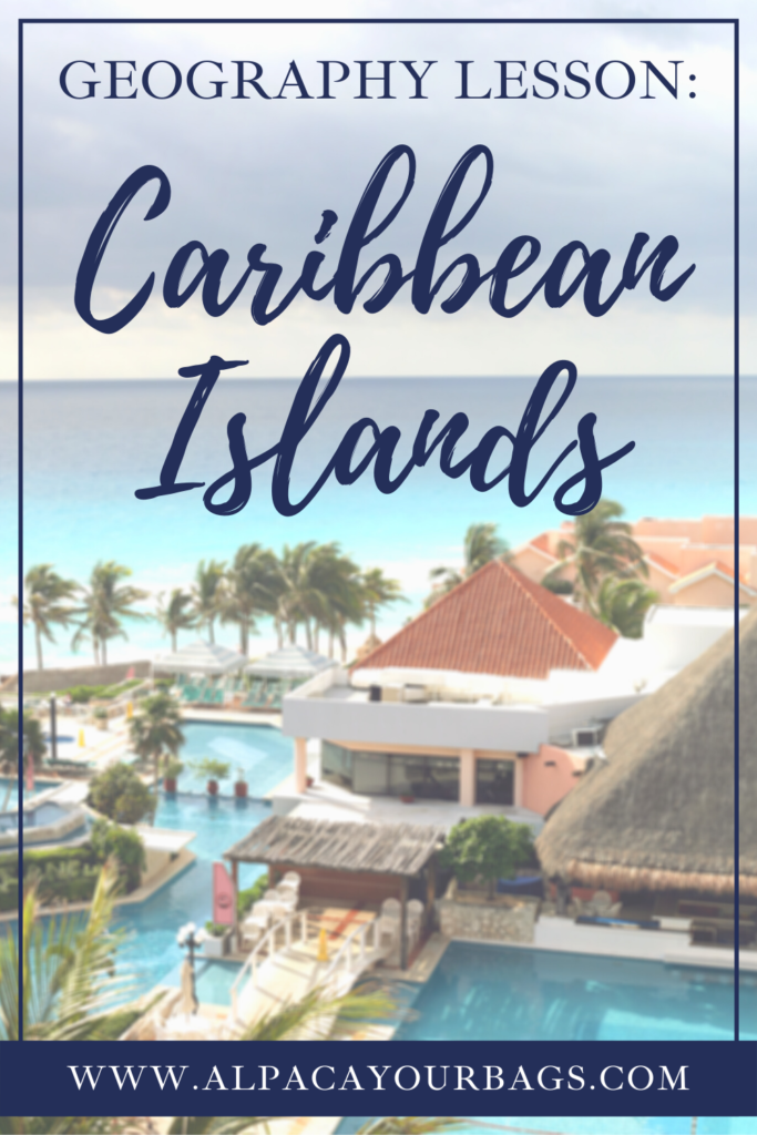 Geography lesson on the diverse Caribbean Islands. Alpaca Your Bags Travel specializes in destination weddings, honeymoons, group vacations, and celebration travel to the Caribbean and Mexico.